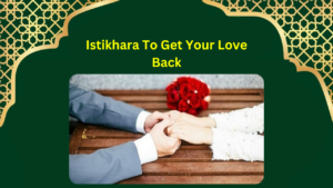 ISTIKHARA LOVE BACK